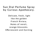 Sun Dial™ Fresh Orange Blossom Perfume by Curious Apothecary.